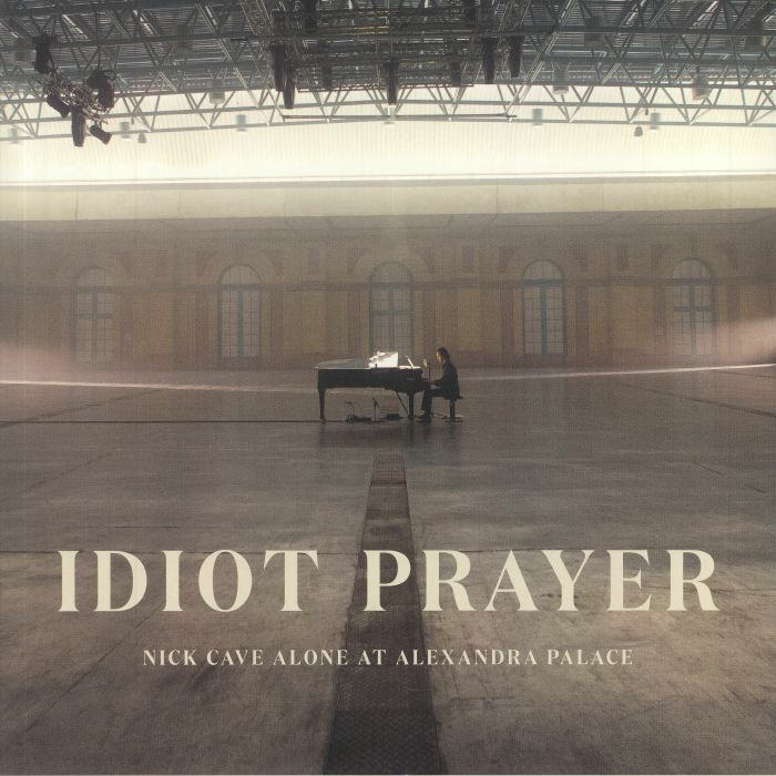 Nick Cave Idiot Prayer: Alone At Alexandra Palace