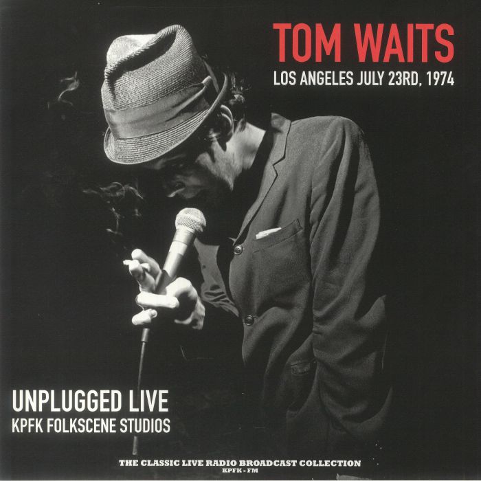 Tom Waits Unplugged Live At Folkscene Studios Los Angeles July 23rd 1974