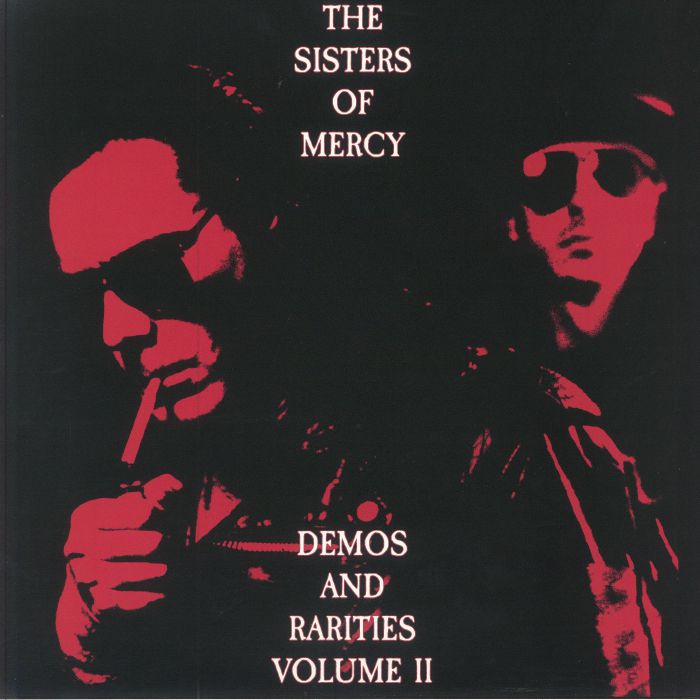 The Sisters Of Mercy Demos and Rarities Volume II