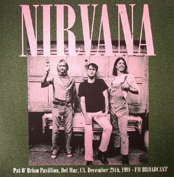 Nirvana Pat O Brian Pavillion Del Mar CA December 28th 1991 FM Broadcast