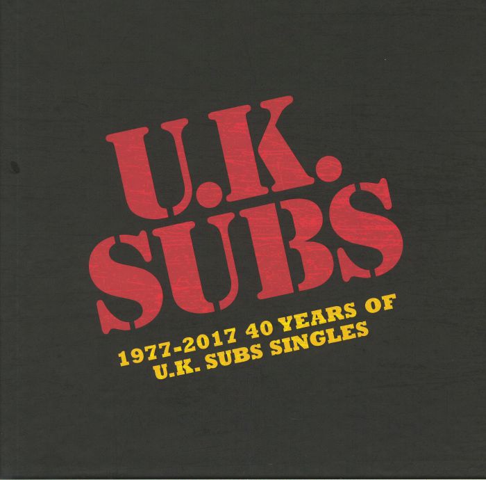 Uk Subs 1977 2017: 40 Years Of UK Subs Singles