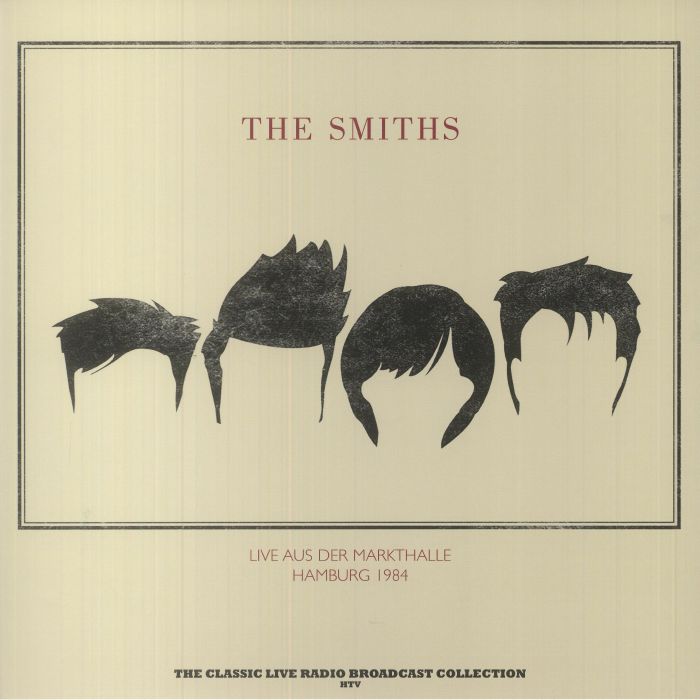 The Smiths – Live Aus Der Markthalle Hamburg 1984 vinyl cover