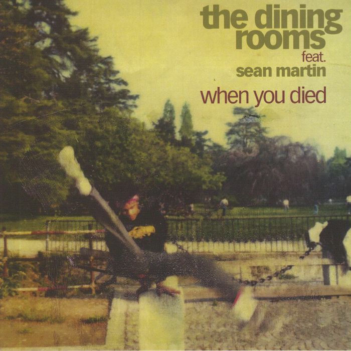 The Dining Rooms | Sean Martin When You Died