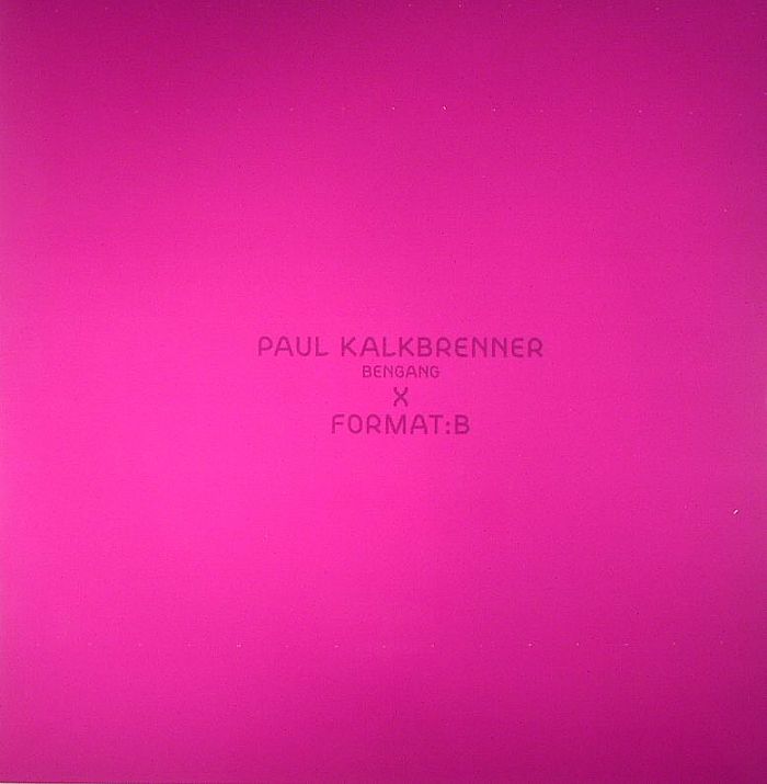Paul Kalkbrenner | Format B Bengang