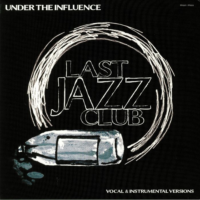 Last Jazz Club Under The Influence (Vocal & Instrumental Versions)