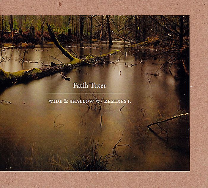 Fatih Tuter Wide & Shallow With Remixes I