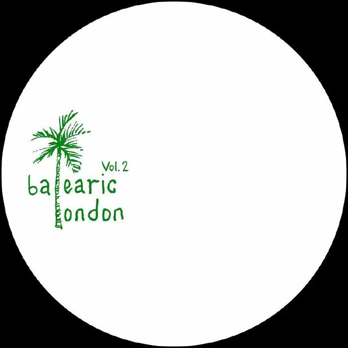 Balearic London Balearic London Vol 2