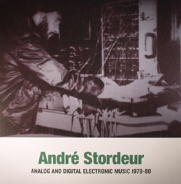 Andre Stordeur Analog and Digital Electronic Music 1978 80