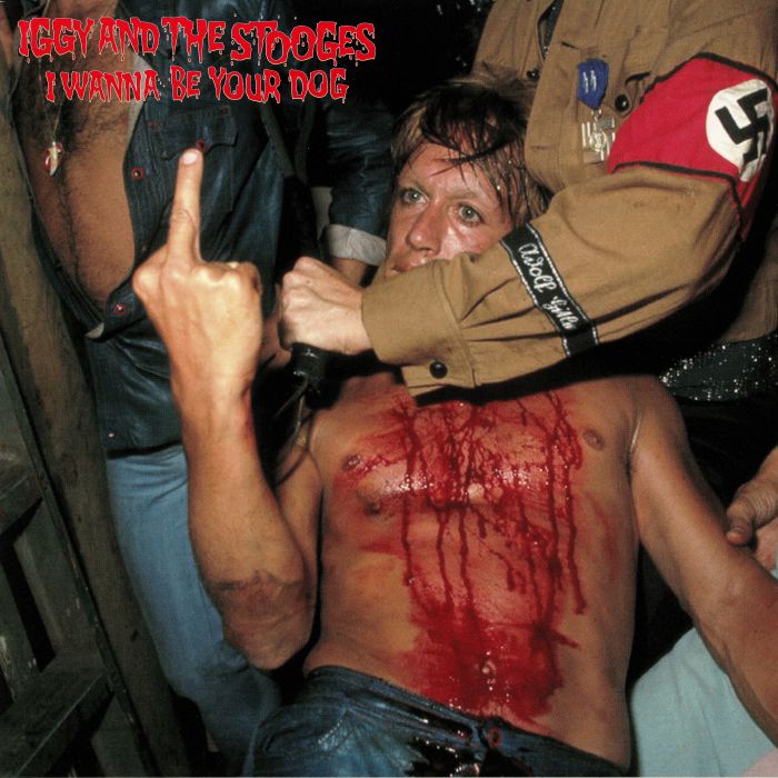 Iggy and The Stooges – I Wanna Be Your Dog vinyl cover