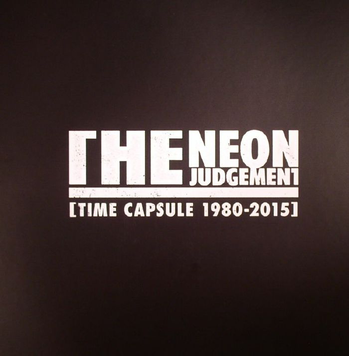 The Neon Judgement Time Capsule 1980 2015 (Record Store Day 2015)