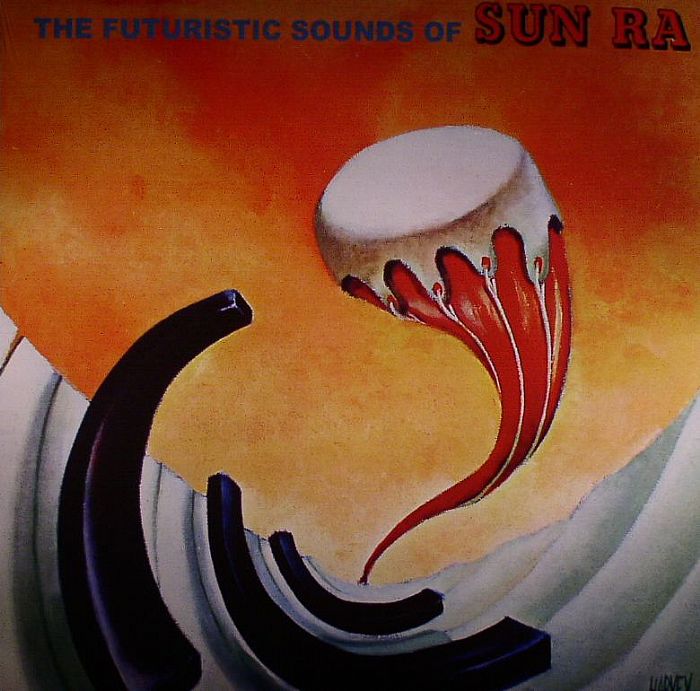 Sun Ra The Futuristic Sounds Of Sun Ra (reissue)