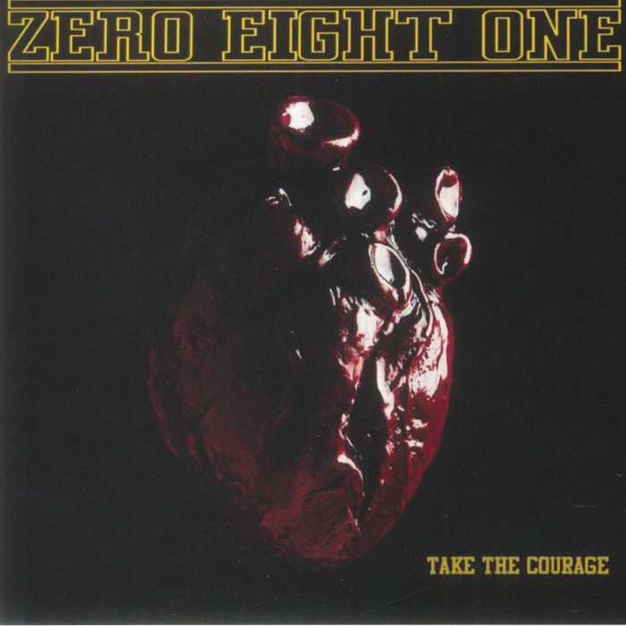Zero Eight One Take The Courage