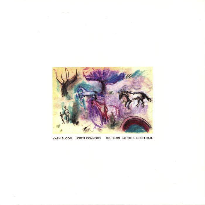 Kath Bloom | Loren Connors – Restless Faithful Desperate vinyl cover