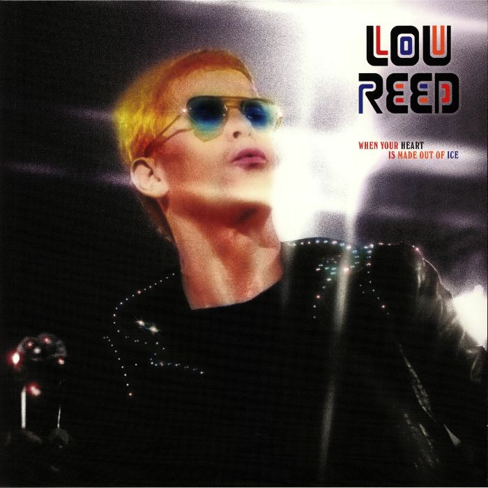 Lou Reed When Your Heart Is Made Out Of Ice
