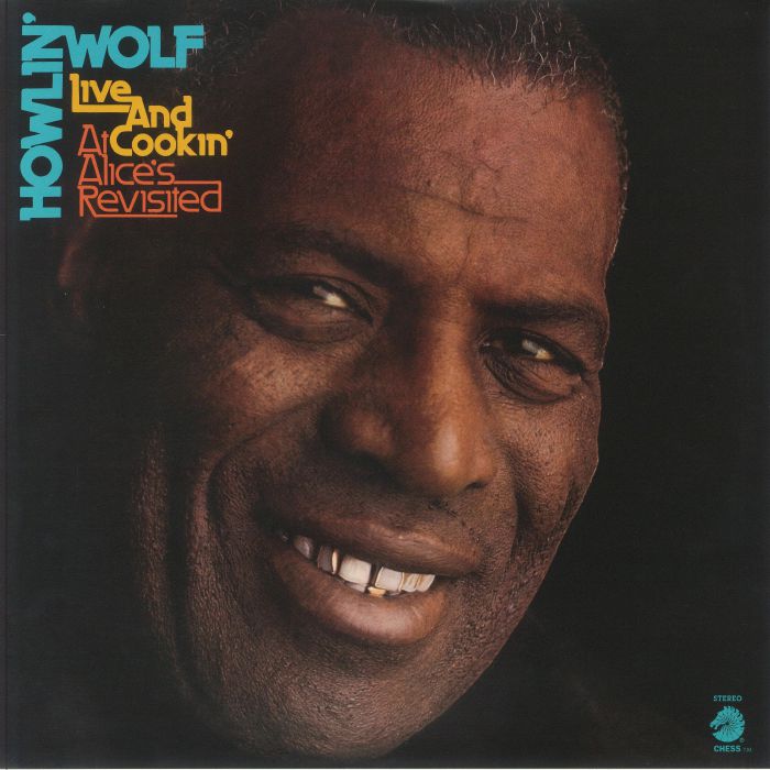 Howlin Wolf Live and Cookin at Alices Revisited