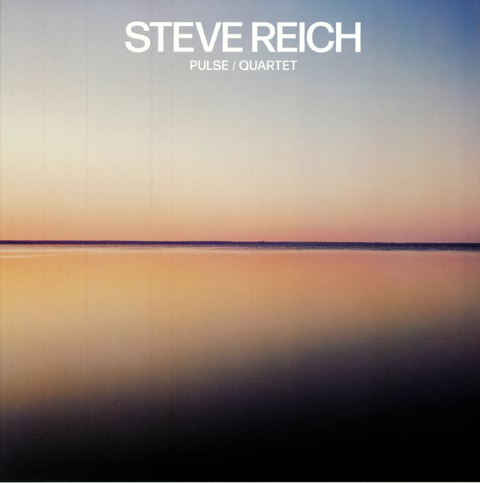 Steve Reich Pulse/Quartet