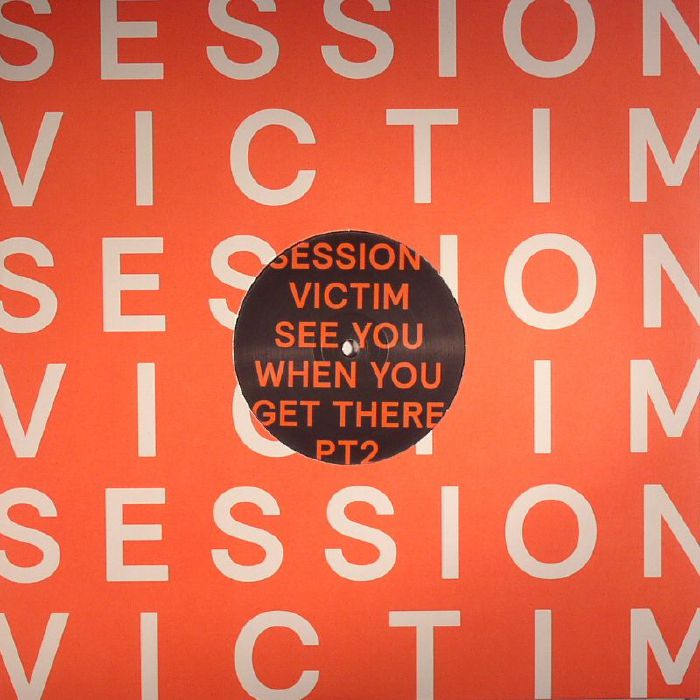 Session Victim See You When You Get There Part 2