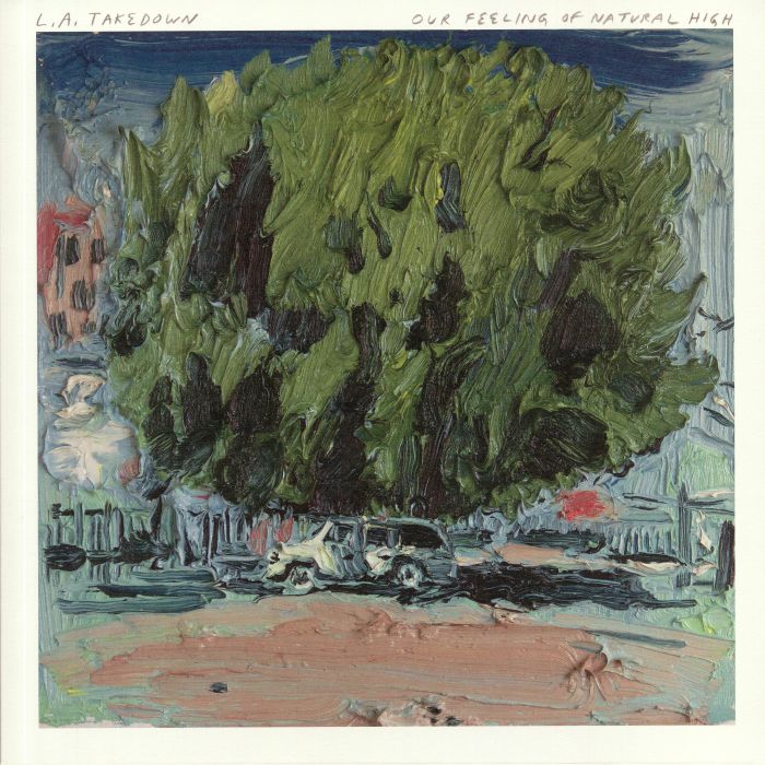 La Takedown – Our Feeling Of Natural High vinyl cover