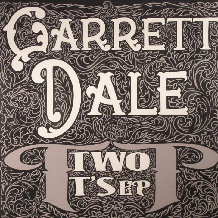 Garrett Dale Two Ts EP