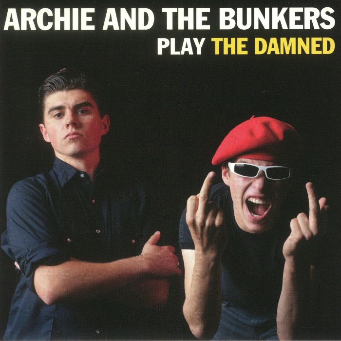 Archie and The Bunkers Play The Damned