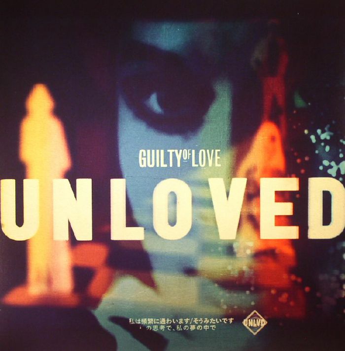 Unloved – Guilty Of Love vinyl cover