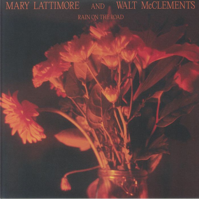 Mary Lattimore | Walt Mcclements – Rain On The Road vinyl cover