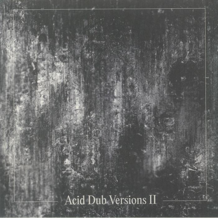 Om Unit Acid Dub Versions II