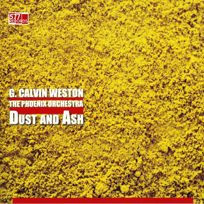 G Calvin Weston The Phoenix Orchestra: Dust and Ash