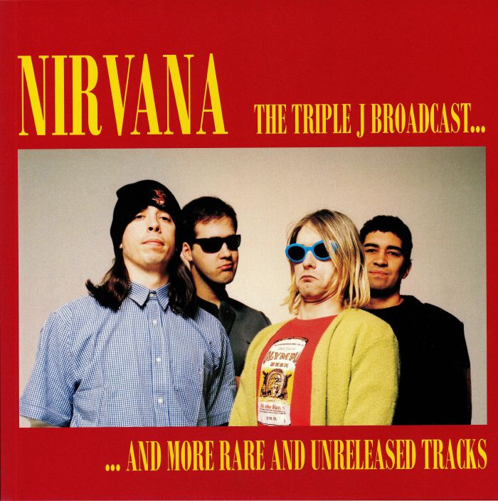 Nirvana – The Triple J Broadcast and More Rare and Unreleased Tracks vinyl cover