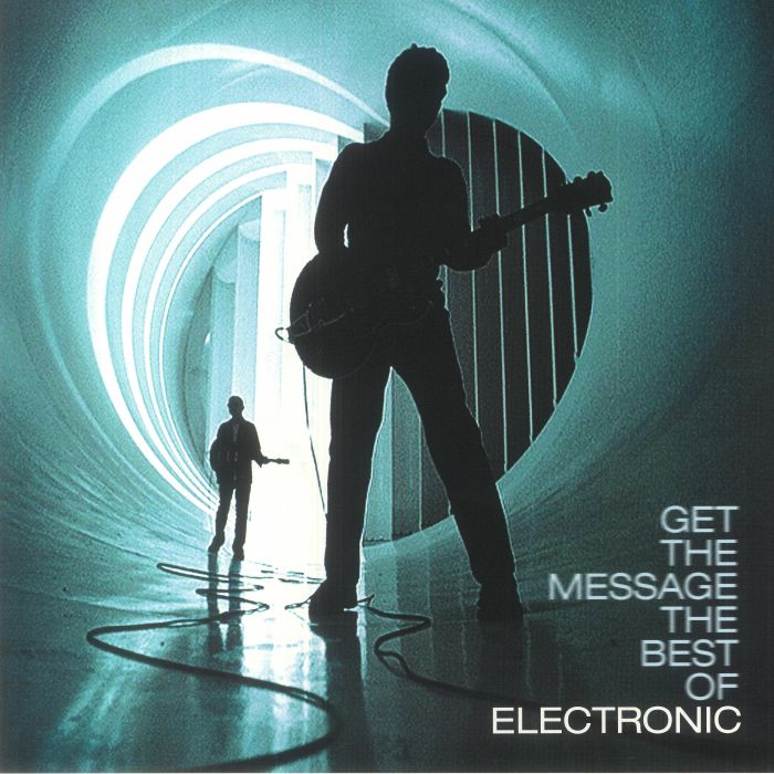 Electronic Get The Message: The Best Of Electronic