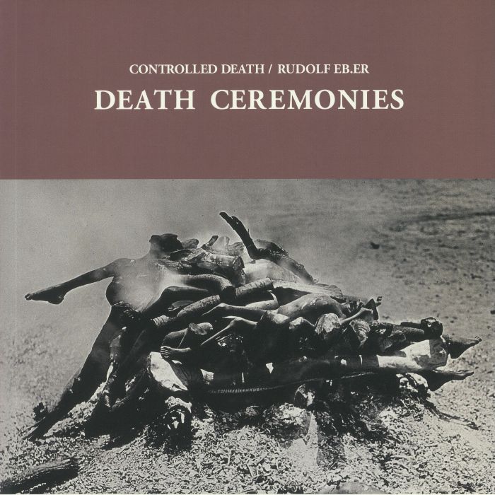 Controlled Death | Rudolf Eb Er Death Ceremonies