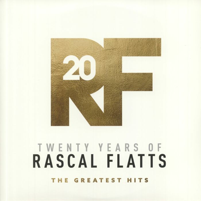 Rascal Flatts Twenty Years Of Rascal Flatts: The Greatest Hits
