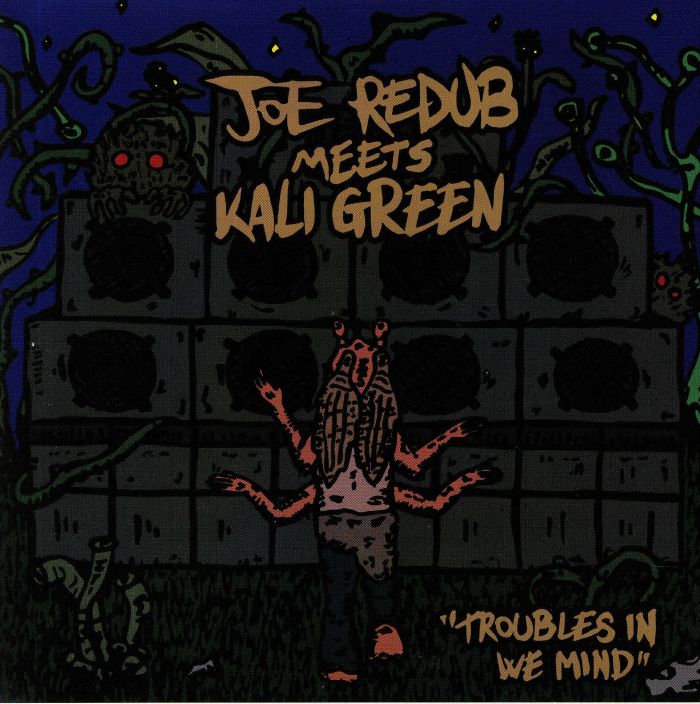 Joe Redub | Kali Green Troubles In We Mind