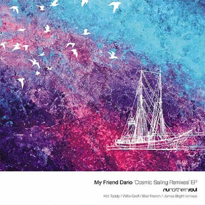 My Friend Dario Cosmic Sailing Remixes EP