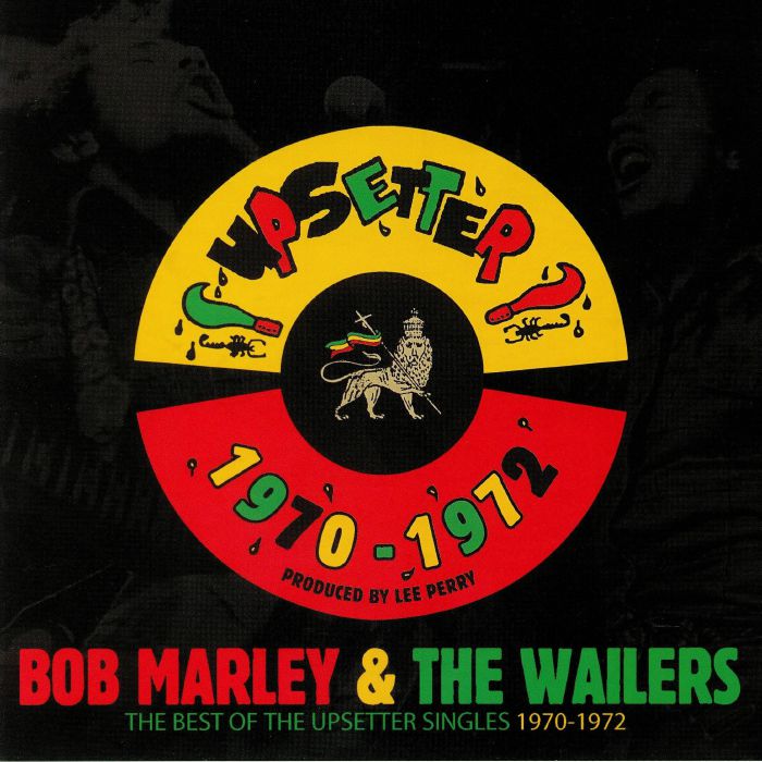 Bob Marley and The Wailers The Best Of The Upsetter Singles 1970 1972