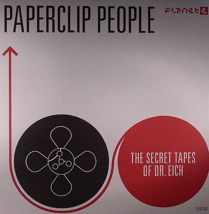 Paperclip People The Secret Tapes Of Dr Eich (2012 remastered version)