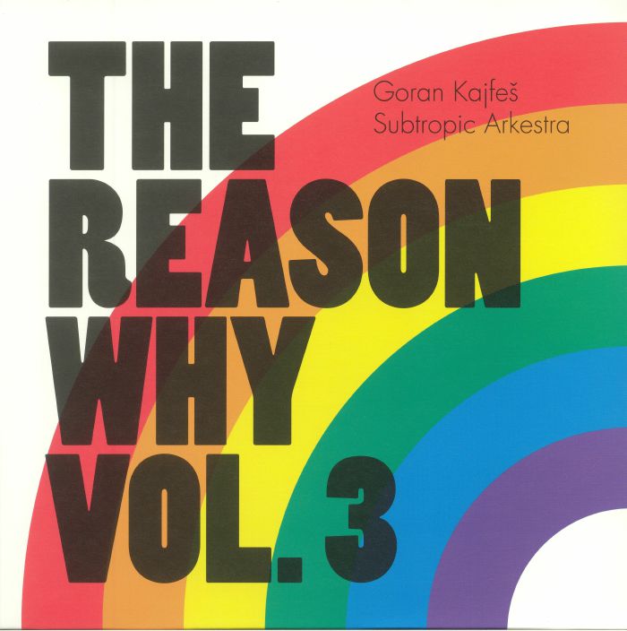 Goran Kajfes Subtropic Arkestra The Reason Why Vol 3