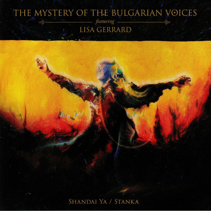 The Mystery Of The Bulgarian Voices | Lisa Gerrard – Shandai Ya/Stanka vinyl cover