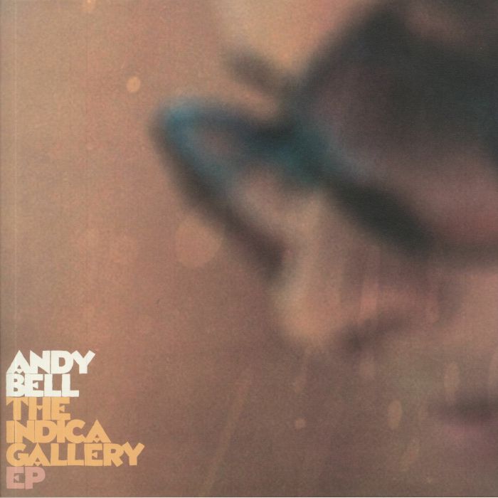 Andy Bell | Pye Corner Audio Uptown The Indica Gallery EP