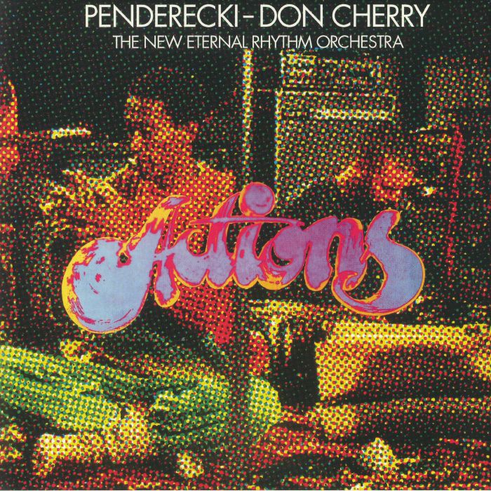 Penderecki | Don Cherry | The New Eternal Rhythm Orchestra Actions (Record Store Day 2020)