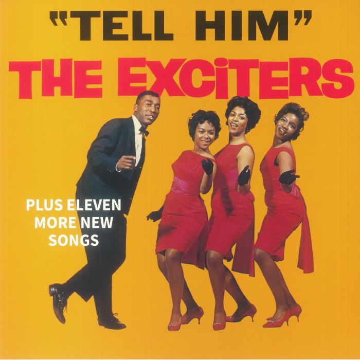 The Exciters Tell Him