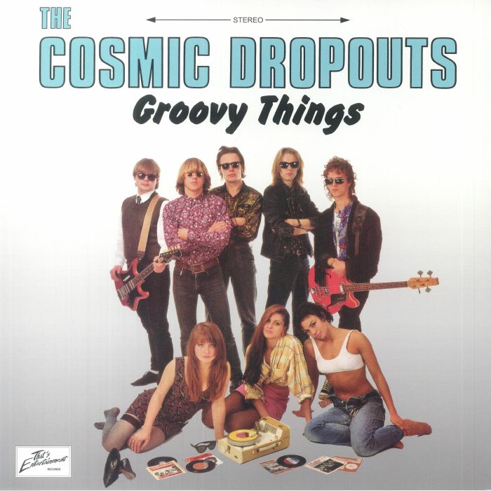 The Cosmic Dropouts Groovy Things