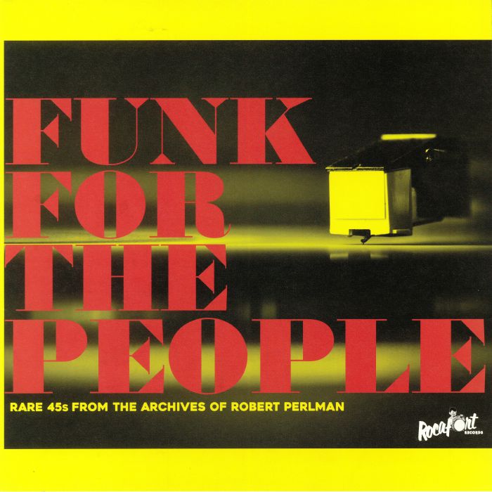 Various Artists Funk For The People: Rare 45s From The Archives Of Robert Perlman