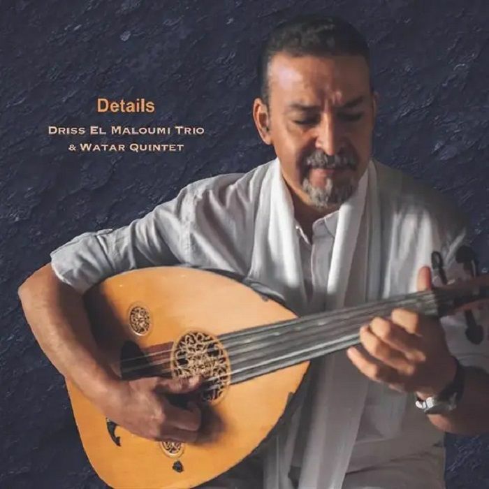 Driss El Maloumi Trio | Watar Quintet Details