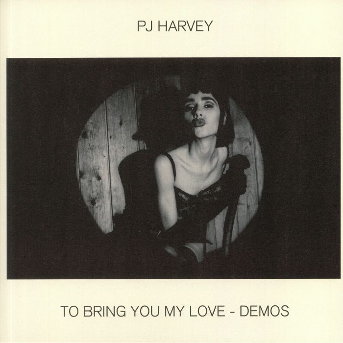 Pj Harvey To Bring You My Love: Demos
