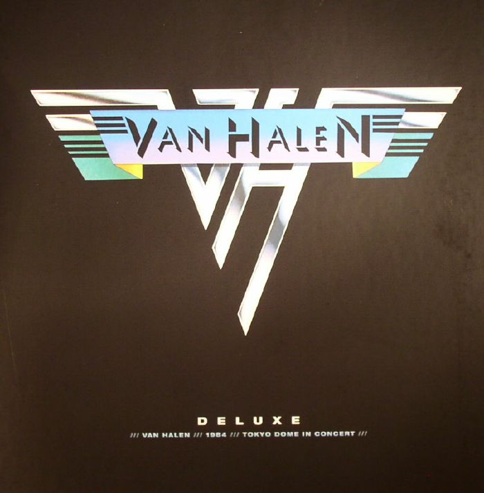 Van Halen Deluxe: Van Halen/1984/Tokyo Dome In Concert (remastered)