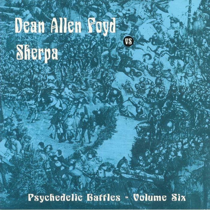 Dean Allen Foyd | Sherpa Psychedelic Battles Vol 6