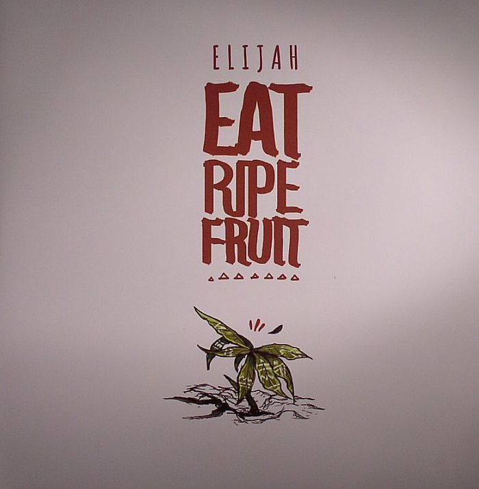 Elijah Eat Ripe Fruit