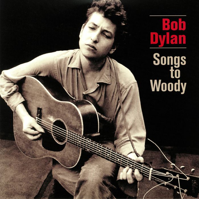 Bob Dylan Songs To Woody