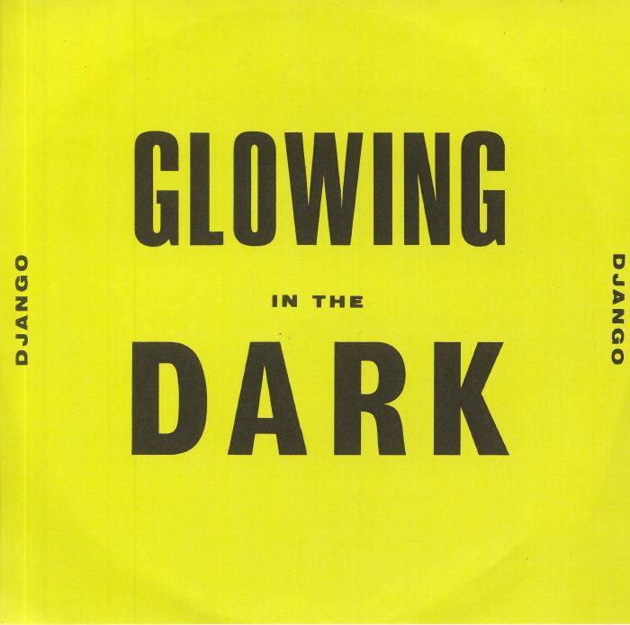 Django Django – Glowing In The Dark vinyl cover